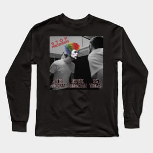 Stop Pretending Long Sleeve T-Shirt